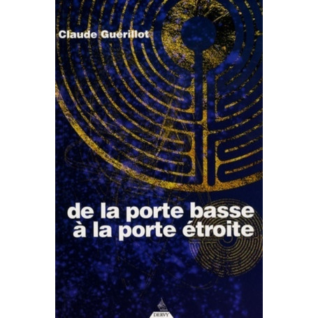 De la porte basse à la porte étroite 19,57 €