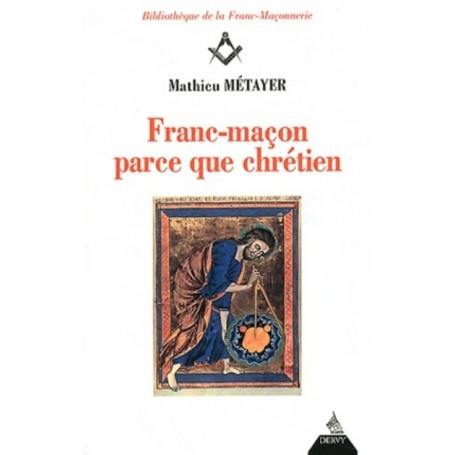Franc-maçon parce que chrétien 17,61 €
