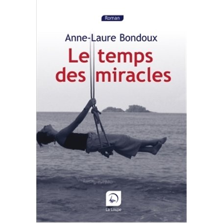Le temps des miracles