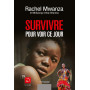 Survivre pour voir ce jour
