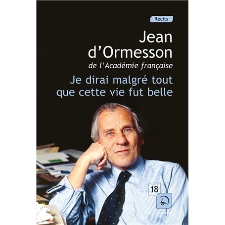 Je dirai malgré tout que cette vie fut belle (Vol 2)