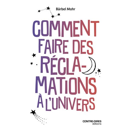 Comment faire des réclamations à l'Univers