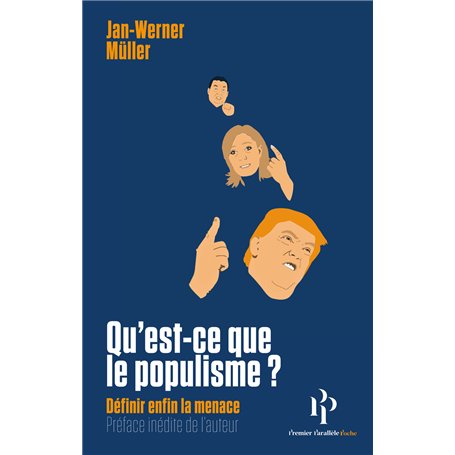 Qu'est-ce que le populisme ? - Définir enfin la menace