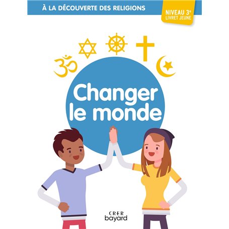 A la découverte des religions - Changer le monde - 3e - Jeune 13,70 €