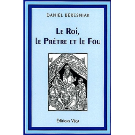 Le Roi, le Prêtre et le Fou 17,86 €
