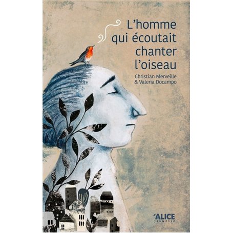 L'homme qui écoutait chanter l'oiseau