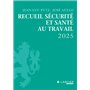 Recueil sécurité et santé au travail 2025