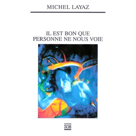 Il est bon que personne ne nous voie