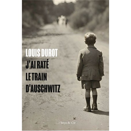 J'ai raté le train d'Auschwitz