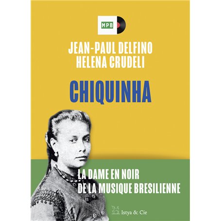 Chiquinha - La dame en noir de la musique brésilienne
