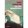 La vie meurtrière