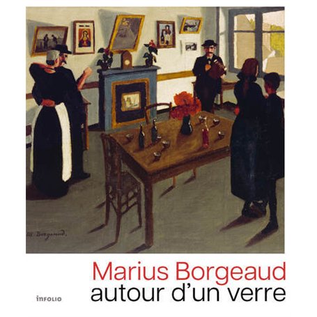 Marius Borgeaud. Autour d'un verre
