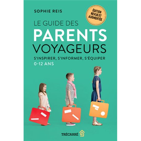 Le guide des parents voyageurs - S'inspirer