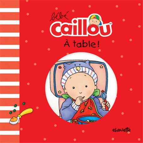 Bébé Caillou A table ! 5,82 €