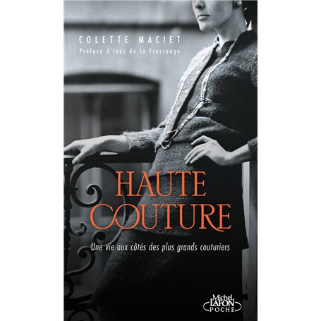 Haute couture - Une vie aux côtés des plus grands couturiers