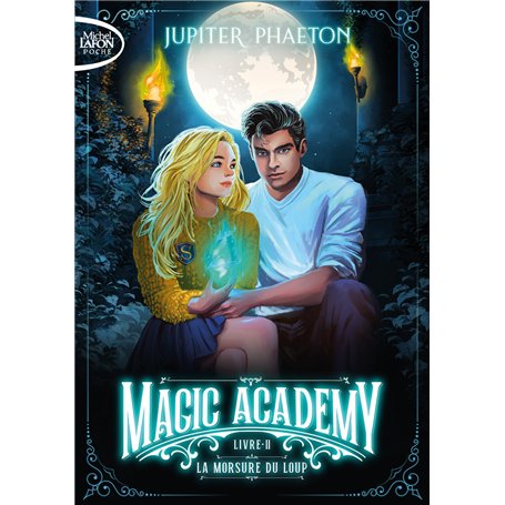 Magic academy - Tome 2 La Morsure du loup