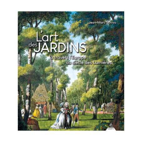L'art des jardins à travers l'Europe au siècle des Lumières