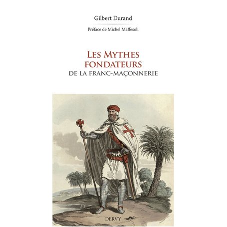 Les Mythes fondateurs de la Franc-Maçonnerie