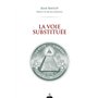 La Voie substituée