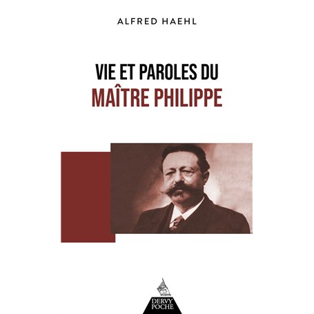 Vie et paroles du Maître Philippe