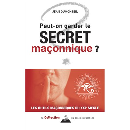 Peut-on garder le secret maçonnique ?