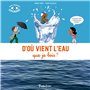 D'où vient l'eau que je bois NE 11,74 €