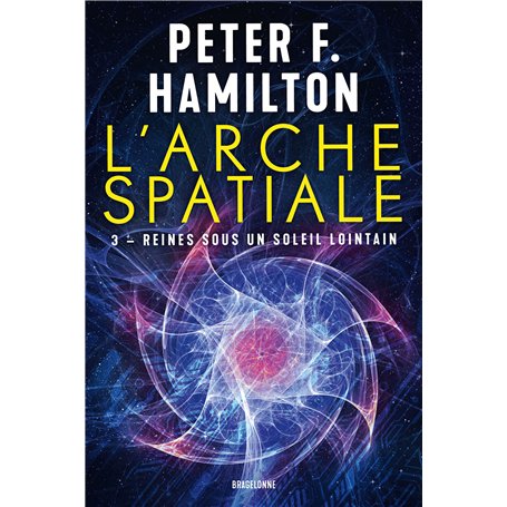 L'Arche spatiale, T3 : Reines sous un soleil lointain 21,53 €