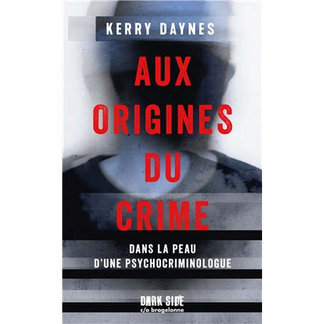 Aux origines du crime - Dans la peau d'une psychocriminologue