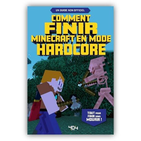 Comment finir Minecraft en mode hardcore