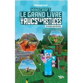 Minecraft - Le grand livre des trucs et astuces