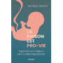 La raison est pro-vie