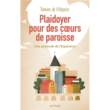 Plaidoyer pour des coeurs de paroisse
