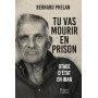 Tu vas mourir en prison