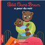Petit Ours Brun a peur du noir - Dès 2 ans 2,84 €