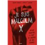Je suis Malcolm X