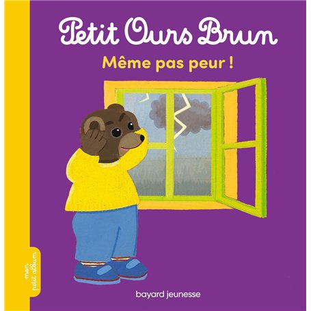 Petit Ours Brun - Même pas peur ! - Dès 2 ans 5,68 €