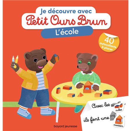 Je découvre l'école avec Petit Ours Brun - Premiers autocollants -  Dès 3 ans