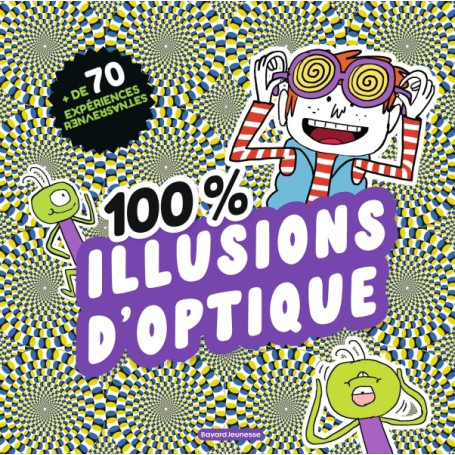 100 % illusions d'optique