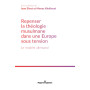 Repenser la théologie musulmane dans une Europe sous tension