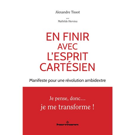 En finir avec l'esprit cartésien