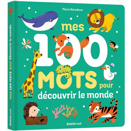 MES 100 MOTS POUR DÉCOUVRIR LE MONDE