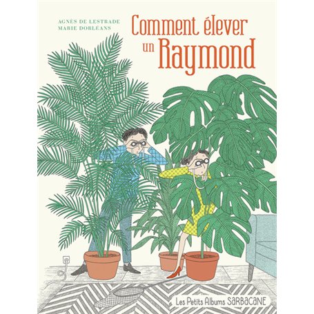 Comment élever un Raymond