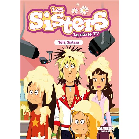 Les Sisters - La Série TV - Poche - tome 81