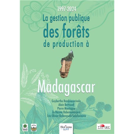 La gestion publique des forêts de production à Madagascar - 1997-2024