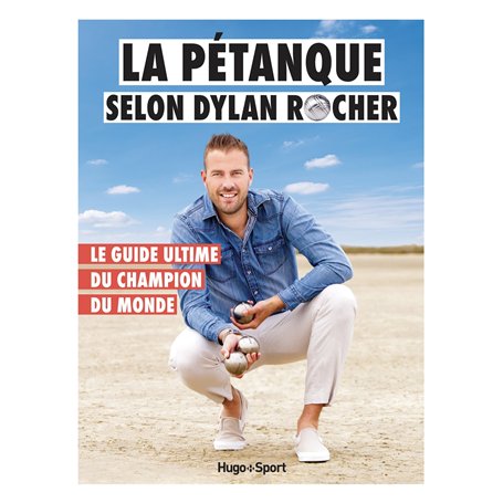 La Pétanque selon Dylan Rocher