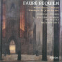 Gabriel Fauré : Requiem & Autre Musique Chorale