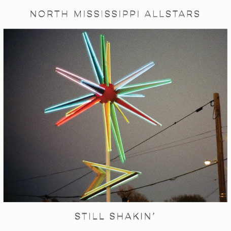 North Mississippi Allstars-Still Shakin'