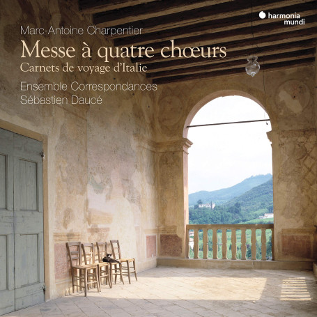 Charpentier: Messe À Quatre Chœurs. Carnets de Voyage d'Italie