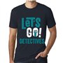 Homme Tee-Shirt Allons-Y Détectives – Let's Go Detectives – T-Shirt Graphique Éco-Responsable Vintage Cadeau Nouveauté Marine L