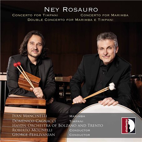 Ney Rosauro : Concertos pour Timpani et Marimba. Mancinelli